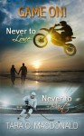 Game On! Never to part and Never to Love - Tara C. MacDonald