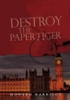 Destroy the Paper Tiger (Detective Harrigan Mysteries) - Howard Harrison