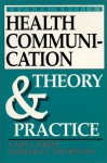 Health Communication: Theory and Practice - Gary L. Kreps