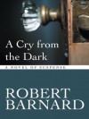 A Cry From The Dark - Robert Barnard