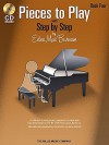 Pieces to Play with Step by Step, Book 4 [With CD (Audio)] - Edna Mae Burnam