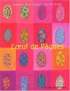 L'Oeuf de Pâques - Catherine de La Clergerie, Aurélia Fronty