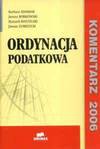 Ordynacja podatkowa komentarz 2006 - Barbara Adamiak, Janusz Borkowski, Ryszard Mastalski, Janusz Zubrzycki