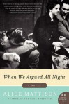 When We Argued All Night - Alice Mattison