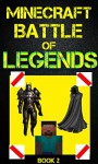 Minecraft: Battle of Legends Book 2 (An Unofficial Minecraft Book): Minecraft Books, Minecraft Handbook, Minecraft Comics, Wimpy Tales - Alex Anderson