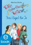 Die fabelhaften Vier. Drei Engel für Jo (German Edition) - Martina Dierks, Franziska Harvey