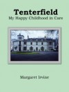 Tenterfield: My Happy Childhood in Care - Margaret Irvine