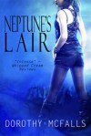 Neptune’s Lair - Dorothy McFalls