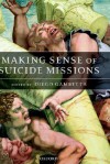 Making Sense of Suicide Missions - Diego Gambetta