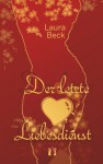 Der letzte Liebesdienst (German Edition) - Laura Beck