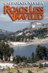 California-Nevada Roads Less Traveled: A Discovery Guide to Places Less Crowded - Betty Woo Martin, Betty Woo Martin