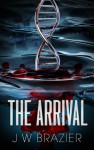 The Arrival - J.W. Brazier