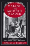 Making the Modern Reader: Cultural Mediation in Early Modern - Barbara M. Benedict