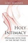 Holy Intimacy - Lori Wagner