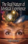 The Real Nature of Mystical Experience - Gopi Krishna