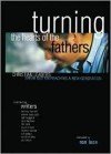 Turning the Hearts of the Fathers: Christian Leaders Speak Out on Reaching a New Generation - Ron Luce