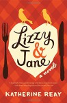 Lizzy & Jane - Katherine Reay