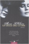 Le Leggi del Cuore - Anne D. LeClaire