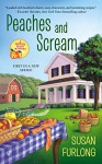 Peaches and Scream (A Georgia Peach Mystery) - Susan Furlong-Bolliger