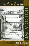 The A to Z of the Holocaust - Jack R. Fischel