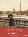 Voyages à Paris - Pierre Pinelli, Sabine Arque, Marc Walter, Catherine Donzel