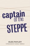 Captain of the Steppe - Oleg Pavlov, Ian Appleby