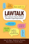 Lawtalk: The Unknown Stories Behind Familiar Legal Expressions - James E. Clapp, Elizabeth G. Thornburg, Marc Galanter, Fred R. Shapiro