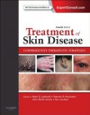 Treatment of Skin Disease: Comprehensive Therapeutic Strategies (Expert Consult - Online and Print) - Mark G. Lebwohl, Warren R. Heymann, John Berth-Jones, Ian Coulson