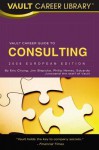 Vault Career Guide to Consulting: European Edition - Saba Haider