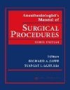 Anesthesiologist's Manual of Surgical Procedures - Jaffe