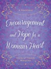 Encouragement and Hope for a Woman's Heart: A Devotional - Circle of Friends Ministries, Barbour Publishing Inc.