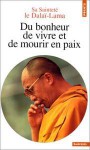 Du bonheur de vivre et de mourir en paix - Dalai Lama XIV