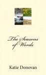 The Seasons of Words - Katie Donovan