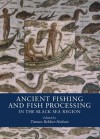 Ancient Fishing and Fish Processing in the Black Sea Region - Tønnes Bekker-Nielsen