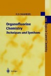 Organofluorine Chemistry: Techniques and Synthons - R. D. Chambers, J. Hutchinson, Richard D. Chambers, T. Yamazaki