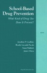 School-Based Drug Prevention: What Kind of Drug Use Does It Prevent? - Jonathan P. Caulkins