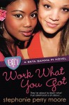 Work What You Got - Stephanie Perry Moore