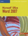 Microsoft Office Word 2007, Illustrated Complete (Illustrated (Thompson Learning)) - Jennifer Duffy, Carol M. Cram