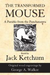 The Transformed Mouse - Jack Ketchum, George A. Walker