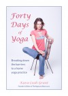 Forty Days of Yoga - Breaking down the barriers to a home yoga practice - Kara-Leah Grant