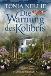 Die Warnung des Kolibris - Tonia Nellie