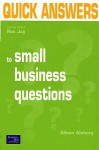 Quick Answers to Small Business Questions - Alison Alsbury