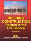 Building Construction Related to the Fire Service - Gene P. Carlson