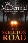 The Skeleton Road by Val McDermid (2014-09-11) - Val McDermid