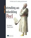 Extending and Embedding Perl - Tim Jenness, Simon Cozens