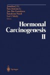 Hormonal Carcinogenesis II: Proceedings of the Second International Symposium - Jonathan J. Li, Sara A. Li, Jan-Åke Gustafsson, Satyabrata Nandi, Lea I. Sekely