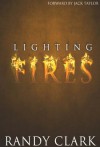 Lighting Fires - Randy Clark