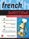 French Demystified: A Self - Teaching Guide - Annie Heminway