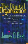 The Digital Organization: AlliedSignal's Success with Business Technology - James D. Best