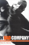 In Bad Company: America's Terrorist Underground - Mark S. Hamm